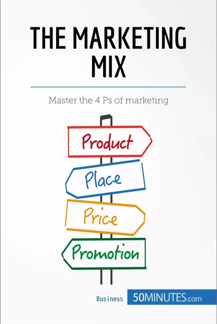 The Marketing Mix -  50MINUTES - 50Minutes.com