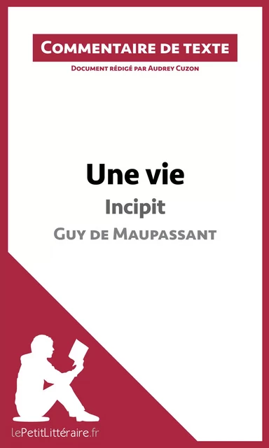 Une vie, Incipit, de Guy de Maupassant -  lePetitLitteraire, Audrey Cuzon - lePetitLitteraire.fr