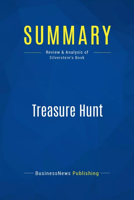 Summary: Treasure Hunt - BusinessNews Publishing - Must Read Summaries