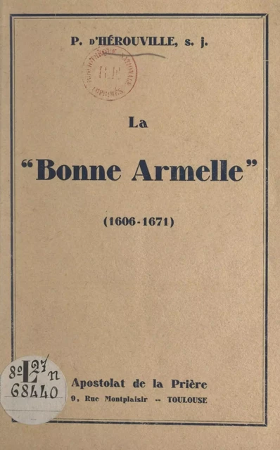 La "Bonne Armelle" (1606-1671) - Pierre d'Hérouville - FeniXX réédition numérique