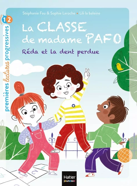 La classe de Madame Pafo - Réda et la dent perdue CP 6/7 ans - Stéphanie Fau, Sophie Laroche - Hatier Jeunesse