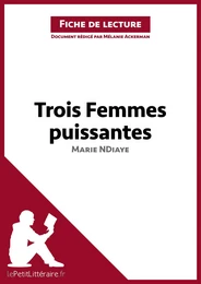 Trois femmes puissantes de Marie NDiaye (Fiche de lecture)