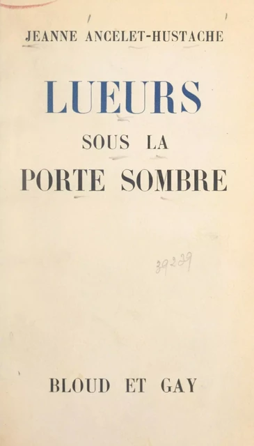 Lueurs sous la porte sombre - Jeanne Ancelet-Hustache - FeniXX réédition numérique