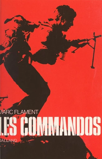 Les commandos - Marc Flament - FeniXX réédition numérique