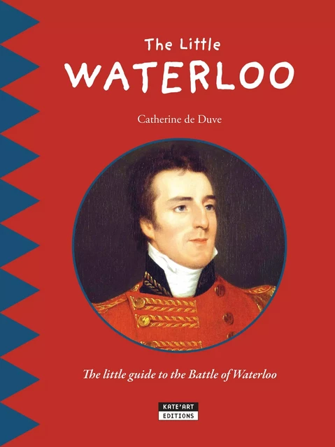 The Little Waterloo - Catherine de Duve - Kate'Art Éditions