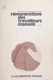 Rapport du Groupe d'étude des rémunérations des travailleurs manuels (2). Annexes