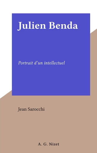 Julien Benda - Jean Sarocchi - FeniXX réédition numérique