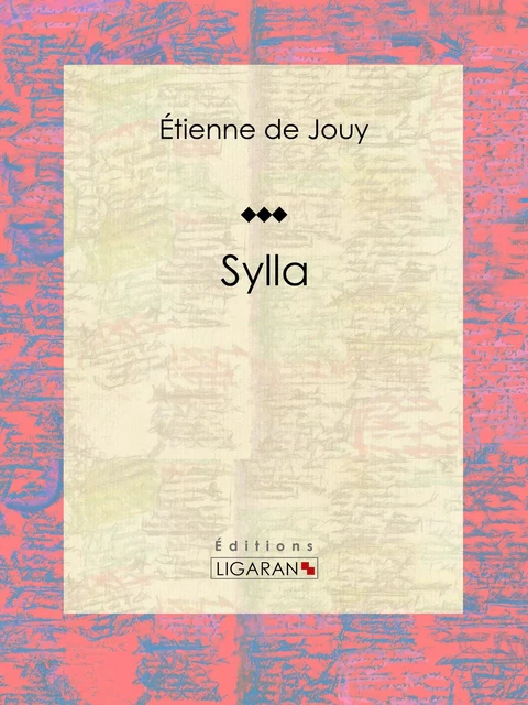 Sylla - Étienne de Jouy,  Ligaran - Ligaran