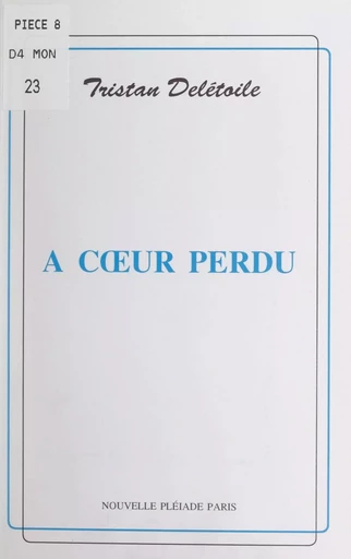 À cœur perdu - Tristan Delétoile - FeniXX réédition numérique