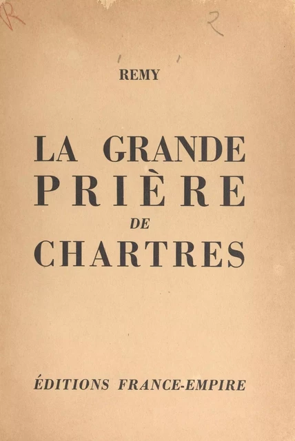 La grande prière de Chartres (dimanche 29 septembre 1963) -  Rémy - FeniXX réédition numérique