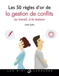 50 règles d'or de la gestion des conflits