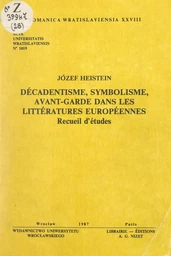 Décadentisme, symbolisme, avant-garde dans les littératures européennes