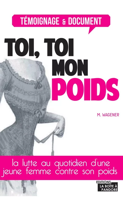 Toi, toi mon poids - Marinette Wagener,  La Boîte à Pandore - La Boîte à Pandore