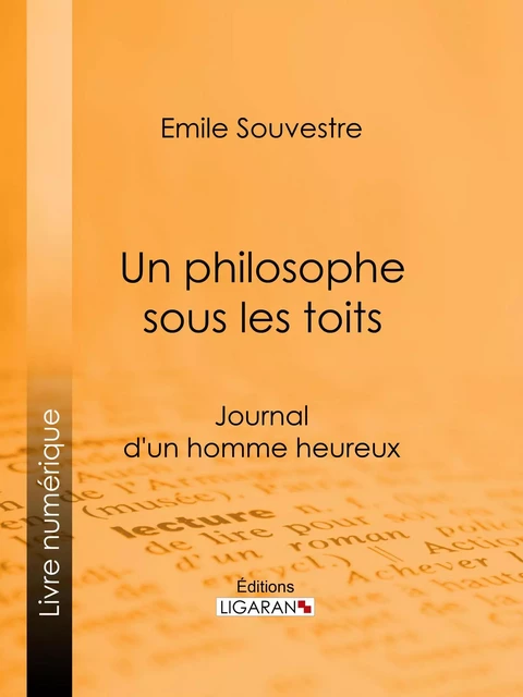 Un philosophe sous les toits - Émile Souvestre,  Ligaran - Ligaran