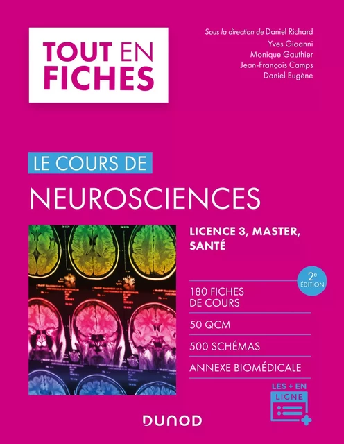 Neurosciences - 2e éd. - Daniel Richard, Yves Gioanni, Monique Gauthier, Jean-François Camps, Daniel Eugène - Dunod