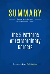 Summary: The 5 Patterns of Extraordinary Careers