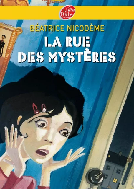 La rue des mystères - Béatrice Nicodème, Frédéric Rébéna - Livre de Poche Jeunesse