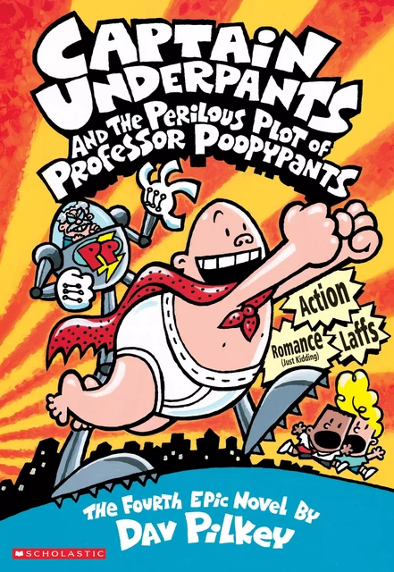 Captain Underpants and the Perilous Plot of Professor Poopypants (Captain Underpants #4) - Dav Pilkey - Scholastic USnada Ltd