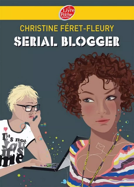 Serial Blogger - Christine Féret-Fleury, Séverine Assous - Livre de Poche Jeunesse