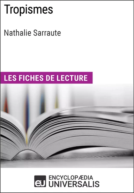 Tropismes de Nathalie Sarraute -  Encyclopaedia Universalis - Encyclopaedia Universalis