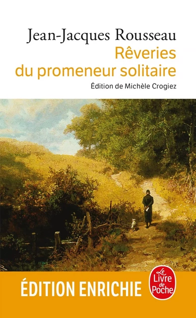 Les Rêveries du promeneur solitaire - Jean-Jacques Rousseau - Le Livre de Poche