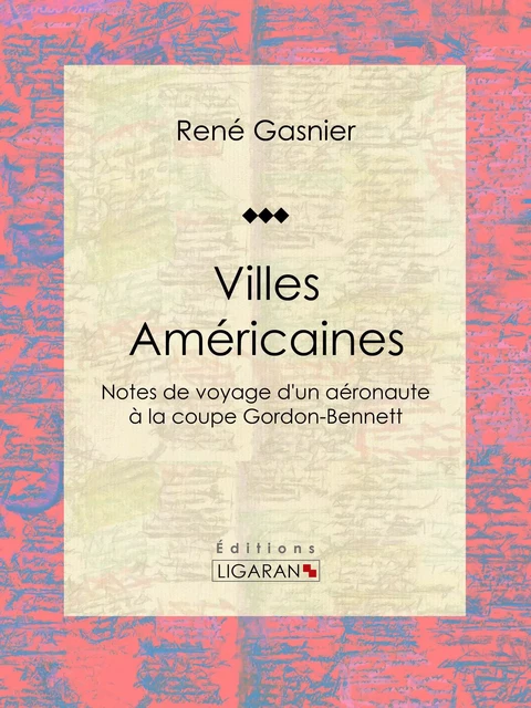 Villes Américaines - René Gasnier,  Ligaran - Ligaran