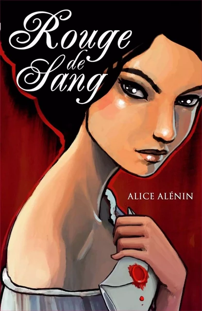 Rouge de sang - Alice Alénin - Hachette Romans