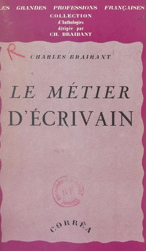 Le métier d'écrivain - Charles Braibant - FeniXX réédition numérique