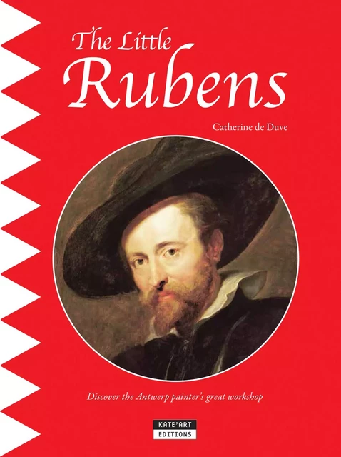 The Little Rubens - Catherine de Duve - Kate'Art Éditions