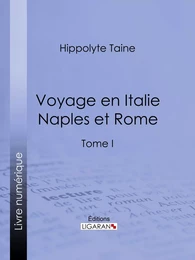 Voyage en Italie. Naples et Rome