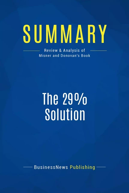 Summary: The 29% Solution - BusinessNews Publishing - Must Read Summaries