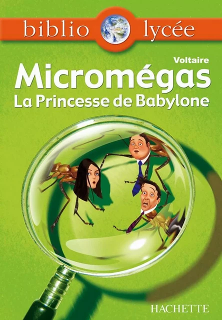 Bibliolycée - Micromegas - Princesse de Babylone, Voltaire - Voltaire Voltaire, Véronique Le Quintrec - Hachette Éducation