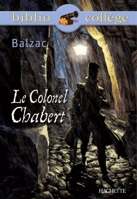 Bibliocollège - Le Colonel Chabert, Honoré de Balzac - Honoré de Balzac, Isabelle de Lisle - Hachette Éducation