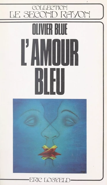 L'amour bleu - Olivier Blue - FeniXX réédition numérique