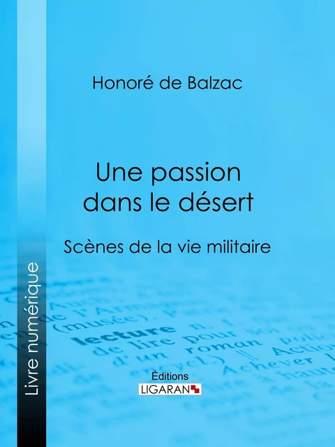 Une passion dans le désert - Honoré de Balzac,  Ligaran - Ligaran