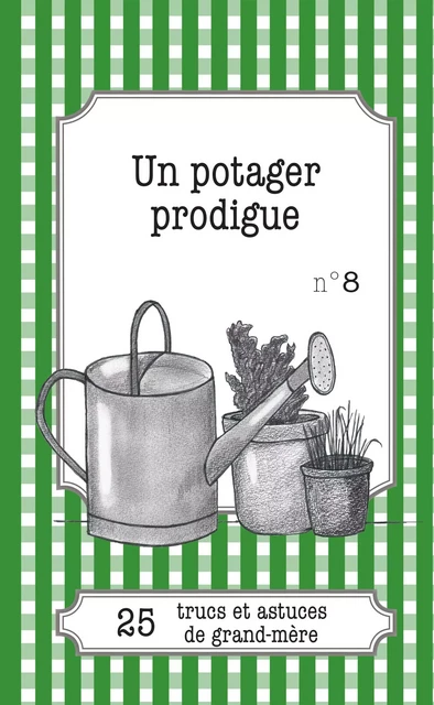 Un potager prodigue - Gaëlle Van Ingelgem - Lemaitre Publishing