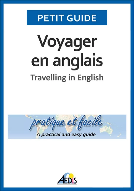 Voyager en anglais -  Petit Guide - Aedis