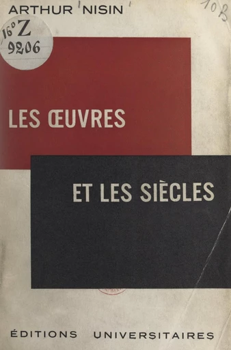 Les œuvres et les siècles - Arthur Nisin - FeniXX réédition numérique