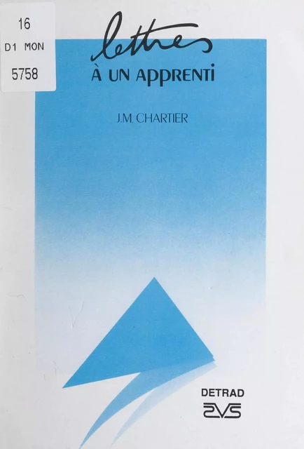 Lettres à un apprenti - J. M. Chartier - FeniXX réédition numérique