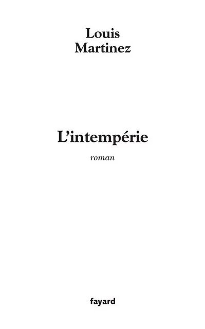 L'Intempérie - Louis Martinez - Fayard