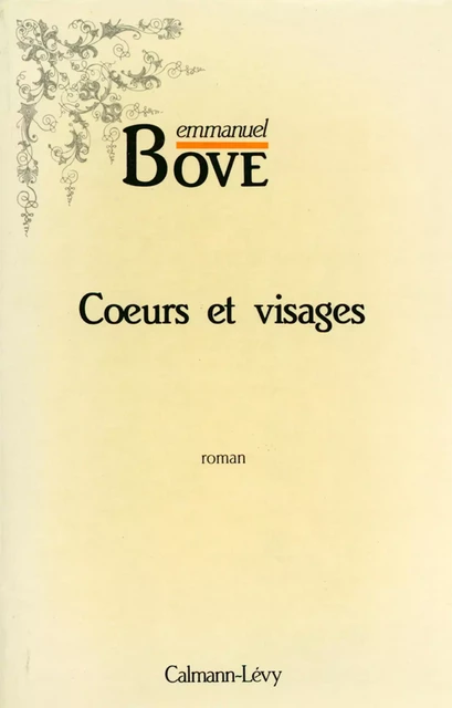 Coeurs et visages - Emmanuel Bove - Calmann-Lévy