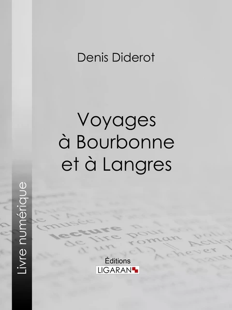 Voyages à Bourbonne et à Langres - Denis Diderot,  Ligaran - Ligaran