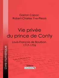 Vie privée du prince de Conty