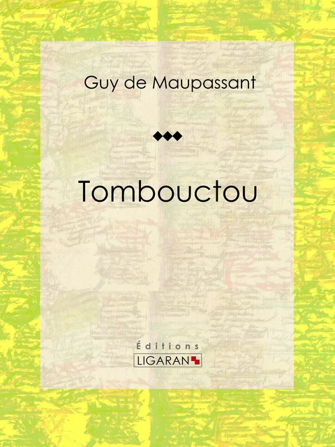 Tombouctou - Guy De Maupassant,  Ligaran - Ligaran