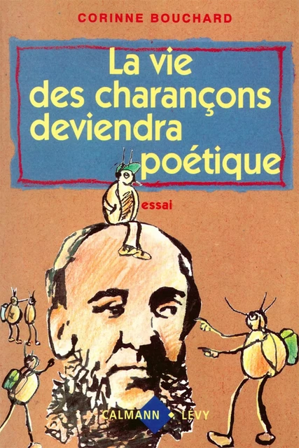 La Vie des charançons deviendra poétique - Corinne Bouchard - Calmann-Lévy