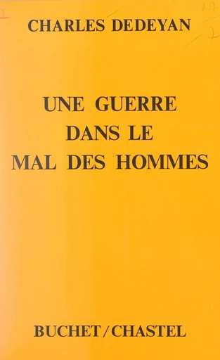 Une guerre dans le mal des hommes - Charles Dédéyan - FeniXX réédition numérique