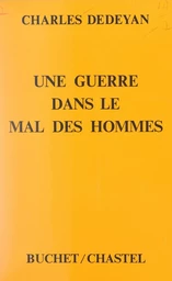 Une guerre dans le mal des hommes