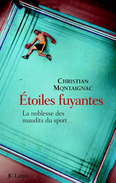 Etoiles fuyantes - Christian Montaignac - JC Lattès