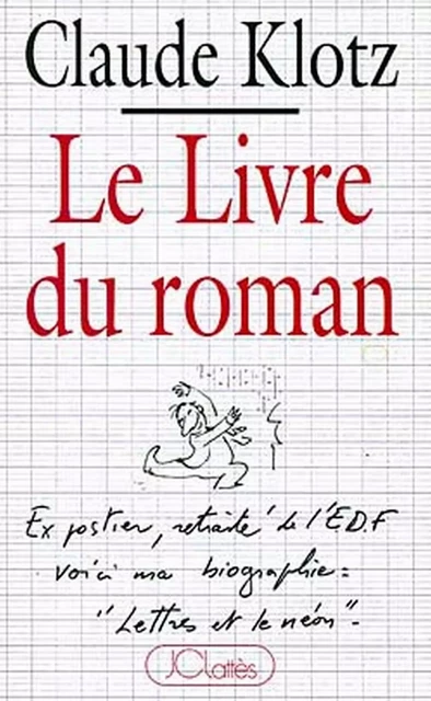 Le livre du roman - Claude Klotz - JC Lattès