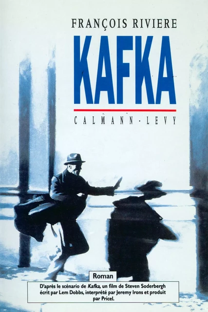 Kafka - François Rivière - Calmann-Lévy